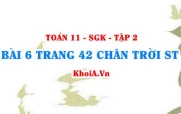 Bài 6 trang 42 Toán 11 Tập 2 Chân trời sáng tạo